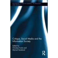 Critique, Social Media and the Information Society 9780415721080