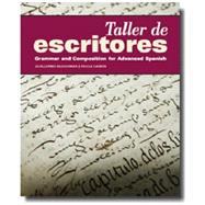 Taller de Escritores: Grammar and Composition for Advanced Spanish (w/Supersite Code) 9781617671081