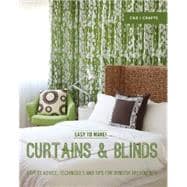 Easy to Make! Curtains & Blinds Expert Advice, Techniques and Tips for Window Treatments 9781910231081