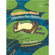 Traditional Short Stories for Children 9781984591081
