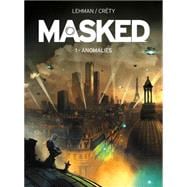 Masked: Volume 1: Anomalies 9781782761082