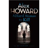 A Hard Woman to Kill 9781784971083