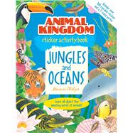 Animal Kingdom Sticker Activity Book: Jungles and Oceans 9781626861084