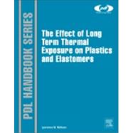 The Effect of Long Term Thermal Exposure on Plastics and Elastomers 9780323221085
