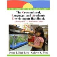 The Crosscultural, Language, and Academic Development Handbook A Complete K-12 Reference Guide (with MyEducationLab) 9780136101086