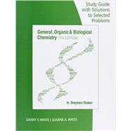 Study Guide with Selected Solutions for Stoker's General, Organic, and Biological Chemistry, 7th 9781305081086