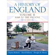 History Of England, Volume 2 (1688 To The Present)- (Value Pack w/MySearchLab) 9780205701087