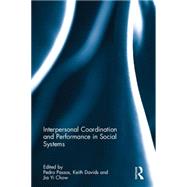 Interpersonal Coordination and Performance in Social Systems 9781138901087