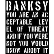 Banksy.: You Are an Acceptable Level of Threat 9781908211088