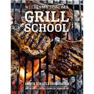 Grill School Essential Techniques and Recipes for Great Outdoor Flavors 9781681881089