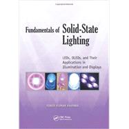 Fundamentals of Solid-State Lighting: LEDs, OLEDs, and Their Applications in Illumination and Displays 9781466561090
