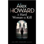 A Hard Woman to Kill 9781784971090