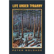 Life Under Tyranny 9781796091090