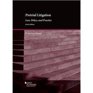 Pretrial Litigation, Law, Policy and Practice 9781683281092