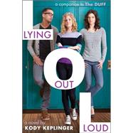 Lying Out Loud: A Companion to The DUFF 9780545831093