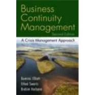 Business Continuity Management, Second Edition: A Crisis Management Approach 9780415371094