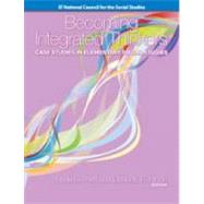 Becoming Integrated Thinkers: Case Studies in Elementary Social Studies 9780879861094