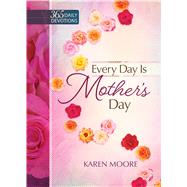 Every Day Is Mother's Day 9781424551095