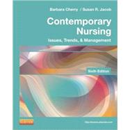 Contemporary Nursing: Issues, Trends, & Management 9780323101097