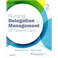 Nursing Delegation and Management of Patient Care 9780323321099
