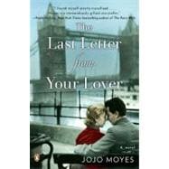 The Last Letter from Your Lover A Novel 9780143121107