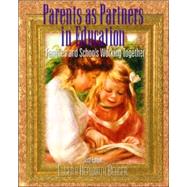 Parents as Partners in Education : Families and Schools Working Together 9780130481108