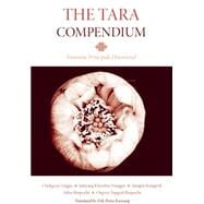 The Tara Compendium Feminine Principles Discovered 9789627341109
