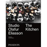 Studio Olafur Eliasson: The Kitchen 9780714871110