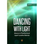Dancing with Light: Advances in Photofunctional Liquid-Crystalline Materials 9789814411110