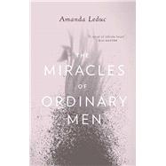 The Miracles of Ordinary Men 9781770411111