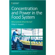 Concentration and Power in the Food System Who Controls What