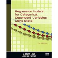 Regression Models for Categorical Dependent Variables Using Stata, Third Edition 9781597181112