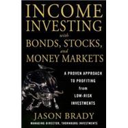 Income Investing with Bonds, Stocks and Money Markets 9780071791113