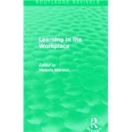 Learning in the Workplace (Routledge Revivals) 9781138861114