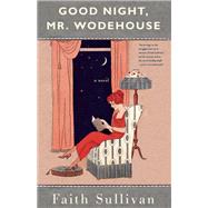 Good Night, Mr. Wodehouse A Novel 9781571311115
