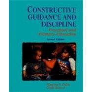 Constructive Guidance and Discipline : Preschool and Primary Education