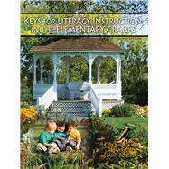 Keys for Literacy Instruction in the Elementary Grades 9781465221117