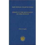 Essays on the Sociology of Perception