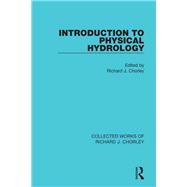 Introduction to Physical Hydrology 9780367221119
