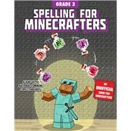 Spelling for Minecrafters Grade 3 9781510741119