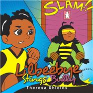 Lilbeebye Stings Bully 9781796091120