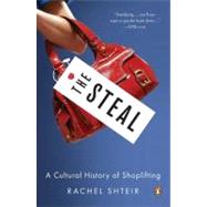 The Steal A Cultural History of Shoplifting 9780143121121