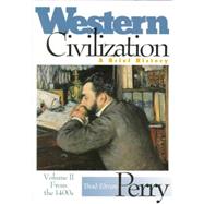 Western Civilization Vol. II : A Brief History: From the 1400s