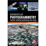 Elements of Photogrammetry with Application in GIS, Fourth Edition 9780071761123