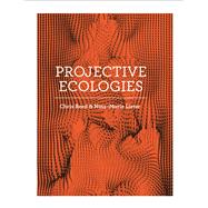 Projective Ecologies 9781940291123