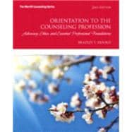 Orientation to the Counseling Profession Plus NEW MyCounselingLab with Video-Enhanced Pearson eText -- Access Card Package 9780133411126