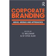 Corporate Branding: Areas, Arenas and Approaches 9780415721127