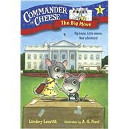 Commander in Cheese #1: The Big Move 9781101931127