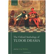 The Oxford Anthology of Tudor Drama 9780199681129