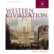 Western Civilization: A Brief History, Volume II, 7th Edition 9781133341130
